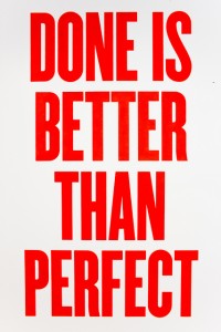 Feito é melhor que Perfeito